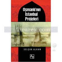 osmanli_nin_istanbul_projeleri