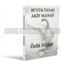 Özlü Sözler 6. Kitap | Akif Manaf