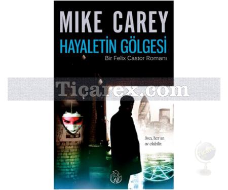 Hayaletin Gölgesi | Mike Carey - Resim 1