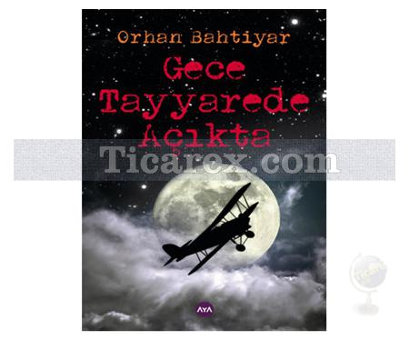 Gece Tayyarede Açıkta | Orhan Bahtiyar - Resim 1