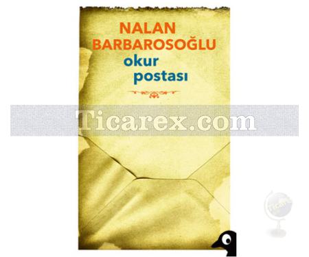 Okur Postası | Nalan Barbarosoğlu - Resim 1