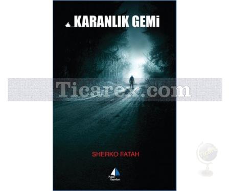 Karanlık Gemi | Sherko Fatah - Resim 1