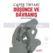 Düşünce ve Davranış | İyilerin El Kitabı | Cafer Tiryaki