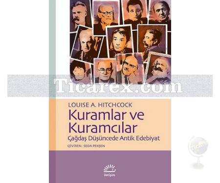 Kuramlar ve Kuramcılar | Çağdaş Düşüncede Antik Edebiyat | Louise A. Hitchcock - Resim 1