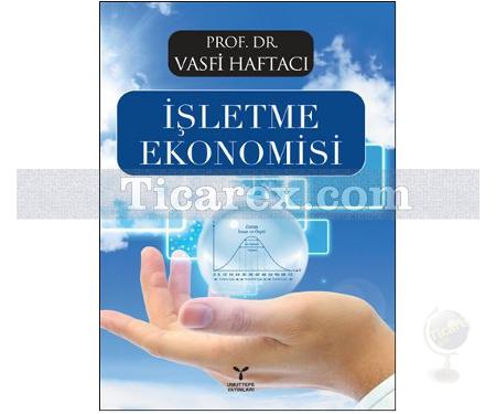 İşletme Ekonomisi | Vasfi Haftacı - Resim 1