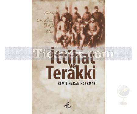 İttihat ve Terakki | Cemil Hakan Korkmaz - Resim 1