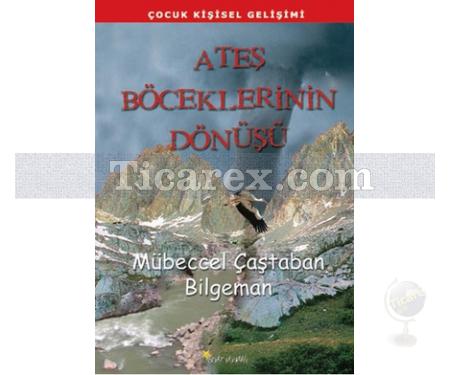 Ateş Böceklerinin Dönüşü | Mübeccel Çaştaban Bilgeman - Resim 1