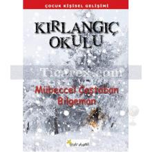 Kırlangıç Okulu | Mübeccel Çaştaban Bilgeman