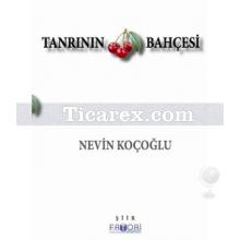 Tanrının Vişne Bahçesi | Nevin Koçoğlu