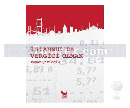 İstanbul'da Vergici Olmak | Payan Çizioğlu - Resim 1