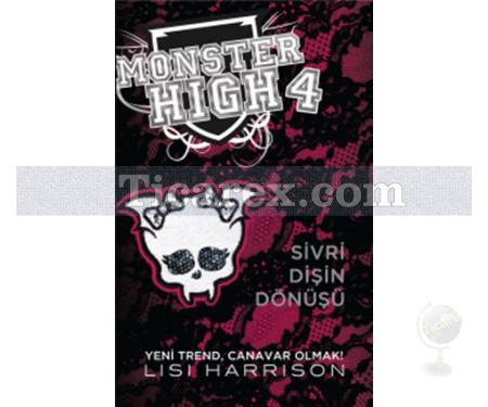 Monster High 4 - Sivri Dişin Dönüşü | Lisi Harrison - Resim 1