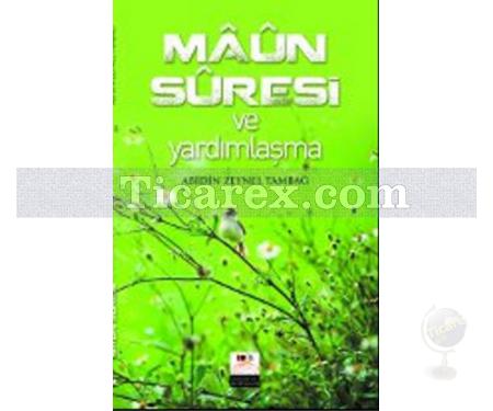 Mâun Suresi ve Yardımlaşma | Abidin Zeynel Tambağ - Resim 1