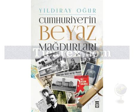 Cumhuriyet'in Beyaz Mağdurları | Yıldıray Oğur - Resim 1