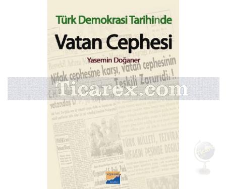 Türk Demokrasi Tarihinde Vatan Cephesi | Yasemin Doğaner - Resim 1