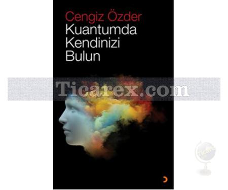 Kuantumda Kendinizi Bulun | Cengiz Özder - Resim 1