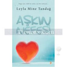 Aşkın Nefesi | Leyla Mine Tandağ