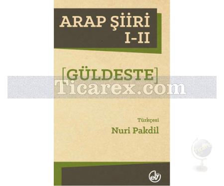 Güldeste - Arap Şiiri 1-2 | Nuri Pakdil - Resim 1