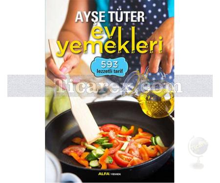 Ev Yemekleri | 593 Lezzetli Tarif | Ayşe Tüter - Resim 1