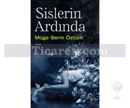 Sislerin Ardında | Müge Serin Öztürk - Resim 1