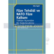 Füze Tehdidi ve NATO Füze Kalkanı | Sıtkı Egeli