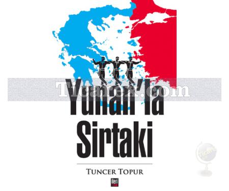 Yunan'la Sirtaki | Tuncer Topur - Resim 1