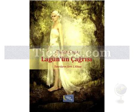 Lagün'ün Çağrısı | Tanrıların Sırrı 1. Kitap | Tufan Çapar - Resim 1