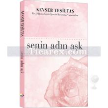 Senin Adın Aşk | Kevser Yeşiltaş