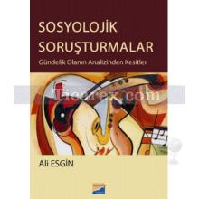 Sosyolojik Soruşturmalar | Ali Esgin