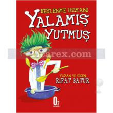 Beslenme Uzmanı, Yalamış Yutmuş | Rıfat Batur