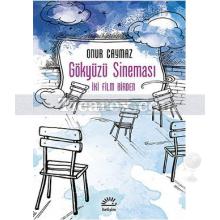 Gökyüzü Sineması | Onur Caymaz