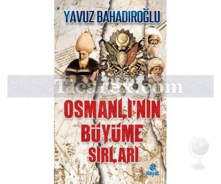 Osmanlı'nın Büyüme Sırları | Yavuz Bahadıroğlu - Resim 1