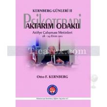 Psikoterapi Aktarım Odaklı - Kernberg Günleri 2 | Otto F. Kernberg