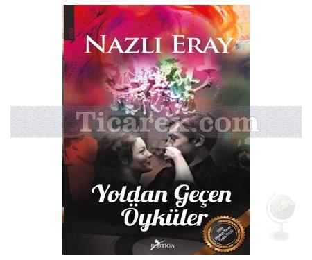 Yoldan Geçen Öyküler | Nazlı Eray - Resim 1