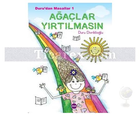 Duru'dan Masallar 1: Ağaçlar Yırtılmasın | Duru Divriklioğlu - Resim 1