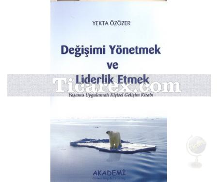 Değişimi Yönetmek ve Liderlik Etmek | Yekta Özözer - Resim 1