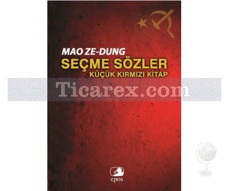 Seçme Sözler - Küçük Kırmızı Kitap | Mao Ze-dung - Resim 1