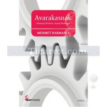 Avarakasnak | Mehmet Harmancı