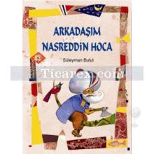 Arkadaşım Nasreddin Hoca | Süleyman Bulut