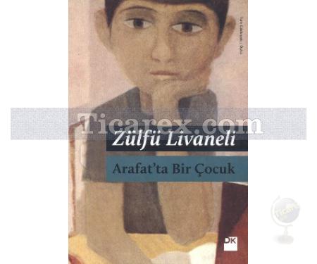 Arafat'ta Bir Çocuk | Zülfü Livaneli - Resim 1