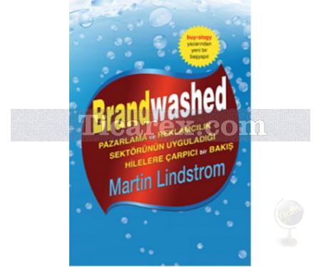 Brandwashed | Pazarlama ve Reklamcılık Sektörünün Uyguladığı Hilelere Çarpıcı Bir Bakış | Martin Lindstrom - Resim 1