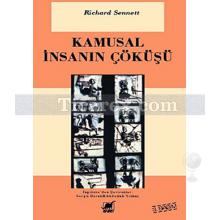 Kamusal İnsanın Çöküşü | Richard Sennett