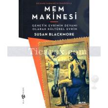 Mem Makinesi | Genetik Evrimin Devamı Olarak Kültürel Evrim | Susan Blackmore