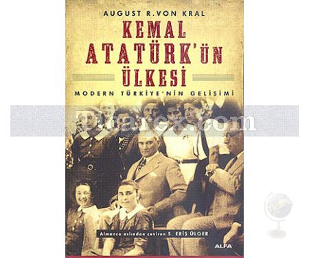 Kemal Atatürk'ün Ülkesi | August R.Von Kral - Resim 1