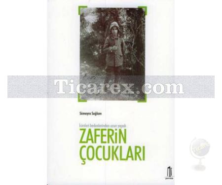 Zaferin Çocukları | Sümeyra Sağlam Saydan - Resim 1