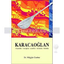 Karacaoğlan | Koşmalar - Varsağılar - Semâiler - Destanlar - Türküler | Karacaoğlan