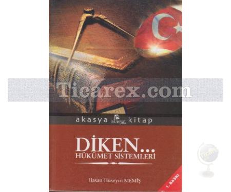 Diken... Hükümet Sistemleri | Hasan Hüseyin Memiş - Resim 1