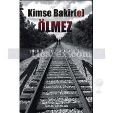 kimse_bakir(e)_olmez