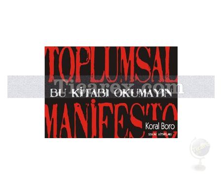 Toplumsal Manifesto 1 | Bu Kitabı Okumayın | Koral Boro - Resim 1