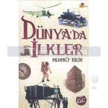 Dünya'da İlkler | Mehmet Bicik