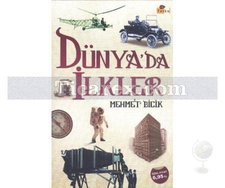 Dünya'da İlkler | Mehmet Bicik - Resim 1